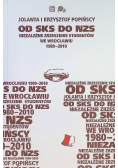Od SKS do NZS Niezależne Zrzeszenie Studentów we Wrocławiu 1980 -  2010