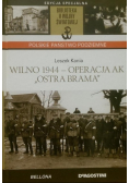 Wilno 1944 Operacja AK Ostra Brama