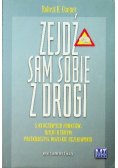 Zejdź sam sobie z drogi