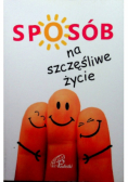 Sposób na szczęśliwe życie