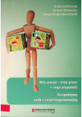 Mój zawód - moja praca - moja przyszłość