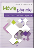 Mówię płynnie Ćwiczenia do terapii jąkania