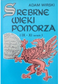 Srebrne wieki Pomorza IX-XI wiek