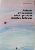 Społeczne przystosowanie dzieci z poczuciem sieroctwa duchowego