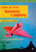 Samoloty z papieru Szybkie jak strzała