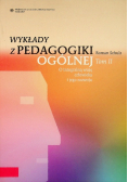 Wykłady z pedagogiki ogólnej Tom II