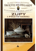 Klasztorna Kuchnia Świętej Hildegardy Zupy i Przystawki
