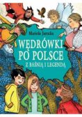 Wędrówki po Polsce z baśnią i legendą