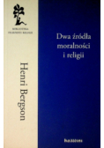 Dwa źródła moralności i religii