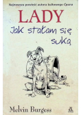 Lady Jak stałam sie suką