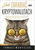 Jak zarabiać na kryptowalutach