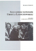 Zarys systemu wychowania Urszuli Ledóchowskiej