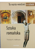 Sztuka Romańska To warto wiedzieć o sztuce