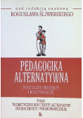 Pedagogika alternatywna Tom 1