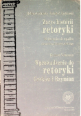 Zarys historii retoryki. Wprowadzenie do retoryki Greków i Rzymian.