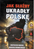 Jak służby ukradły Polskę
