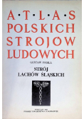 Atlas polskich strojów ludowych Strój lachów śląskich
