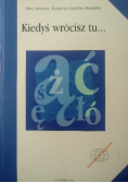 Kiedyś wrócisz tu