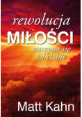 Rewolucja miłości... zaczyna się od ciebie