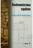 Budownictwo ogólne Tom 4 Konstrukcje budynków