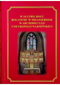 W służbie Bogu Bogatemu w miłosierdzie w archidiecezji i metropolii warmińskiej
