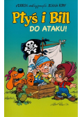 Ptyś i Bill. Do ataku! Tom 1