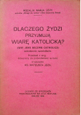 Dlaczego Żydzi przyjmują wiarę katolicką 1934 r.