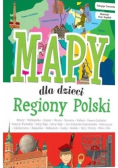 Regiony Polski Mapy dla dzieci