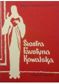 Siostra Faustyna Kowalska