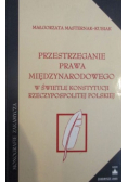 Przestrzeganie prawa międzynarodowego w świetle konstytucji Rzeczypospolitej Polskiej