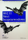 802 11 Sieci bezprzewodowe Przewodnik encyklopedyczny