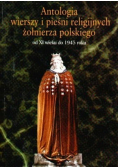 Antologia wierszy i pieśni religijnych żołnierza polskiego od XI w do 1945 r.