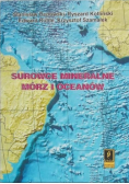 Depowski Stanisław - Surowce mineralne mórz i oceanów