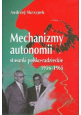 Mechanizmy autonomii stosunki polsko - radzieckie 1956 - 1965