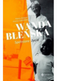 Wanda Błeńska Spełnione życie