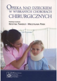 Opieka nad dzieckiem w wybranych chorobach chirurgicznych