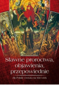 Sławne proroctwa, objawienia, przepowiednie