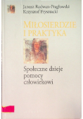 Miłosierdzie i praktyka Społeczne dzieje pomocy człowiekowi