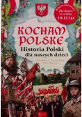 Kocham Polskę historia Polski dla naszych dzieci