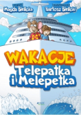 Wakacje Telepatka i Melepetka