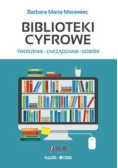 Biblioteki cyfrowe tworzenie zarządzanie odbiór