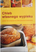 Chleb własnego wypieku
