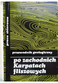 Przewodnik geologiczny po zachodnich Karpatach fliszowych