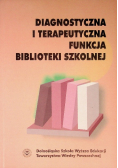 Diagnostyczna i terapeutyczna funkcja biblioteki szkolnej