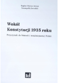 Wokół Konstytucji 1935 roku przyczynek do historii i teraźniejszości Polski
