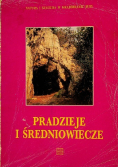 Natura i kultura w krajobrazie Jury Pradzieje i średniowiecze