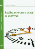 Rozliczanie czasu pracy w praktyce