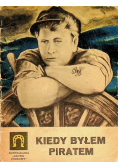 Kiedy byłem piratem