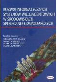 Rozwój informatycznych systemów wieloagentowych w środowiskach społeczno gospodarczych