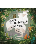 Bajki na leśnych ścieżkach